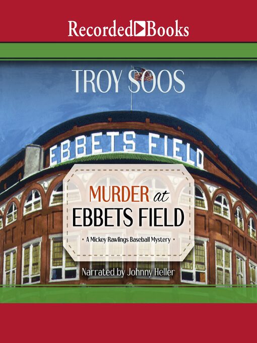 Title details for Murder at Ebbets Field by Troy Soos - Available